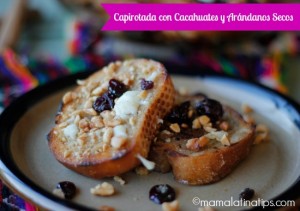 Capirotada con cacahuates y arándanos secos - mamalatinatips.com