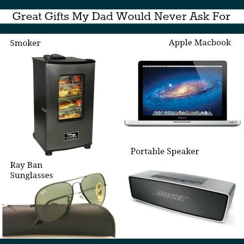 gifts my dad would never ask for
