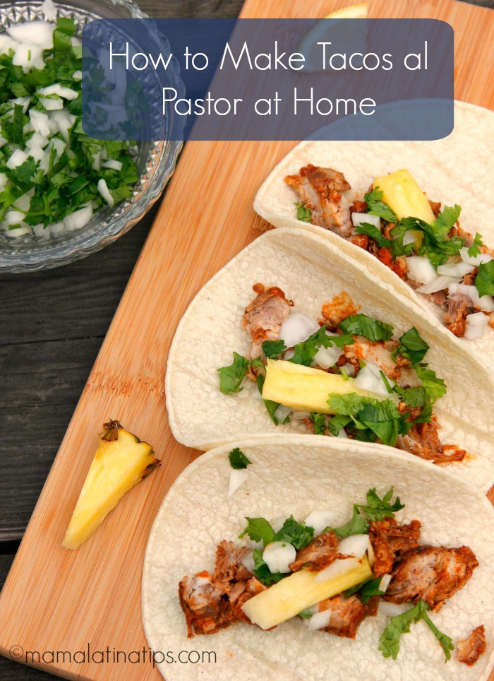How to make tacos al pastor at home by mamalatinatips.com