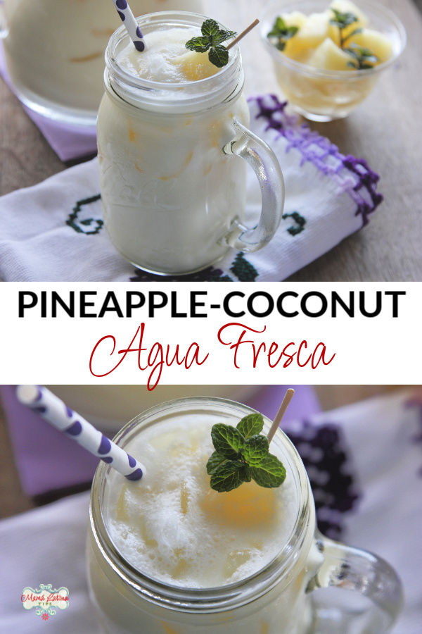 Pineapple Coconut Agua Fresca • Mama Latina Tips
