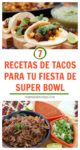 7 recetas de tacos para tu fiesta de super bowl