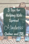 Kindness: 3 tips for helping kids spread it online and IRL