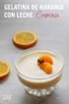 Gelatina de naranja con leche cremosa