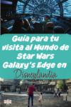 Pin de una guía para tu visita al mundo de Star Wars Galaxy's Edge en Disneylandia