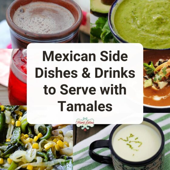 50+ Mexican Side Dishes and Drinks to Serve with Tamales